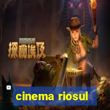 cinema riosul